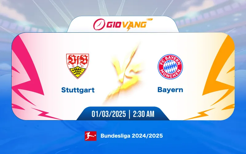 Soi kèo Stuttgart vs Bayern Munich 02h30 ngày 01/3/2025 - Bundesliga