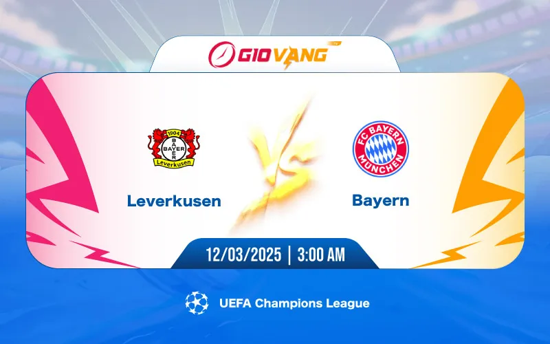 Soi kèo Leverkusen vs Bayern Munich 03h00 ngày 12/3/2025 - Cup C1