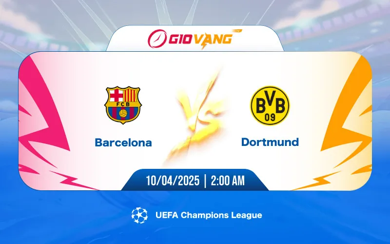 Soi kèo Barcelona vs Dortmund 02h00 ngày 10/4/2025 - Cup C1