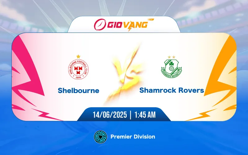 Soi kèo Shelbourne vs Shamrock Rovers 01h45 ngày 14/6/2025 - VĐQG Ireland