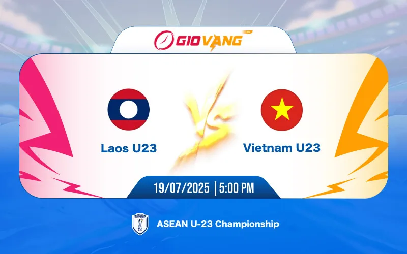 Soi kèo Lào vs Việt Nam 17h00 ngày 19/7/2025 - U23 Đông Nam Á