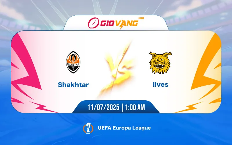 Soi kèo Shakhtar vs Ilves 01h00 ngày 11/7/2025 - Cúp C2