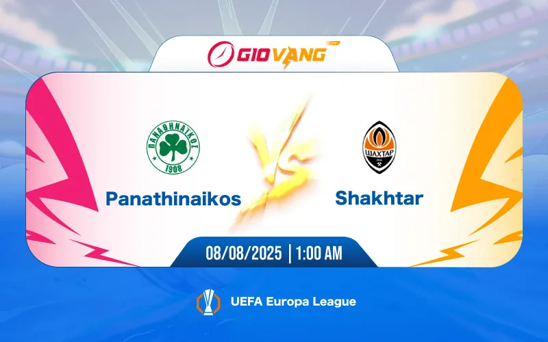 Soi kèo Panathinaikos vs Shakhtar Donetsk 01h00 ngày 08/8/2025 - Cup C2