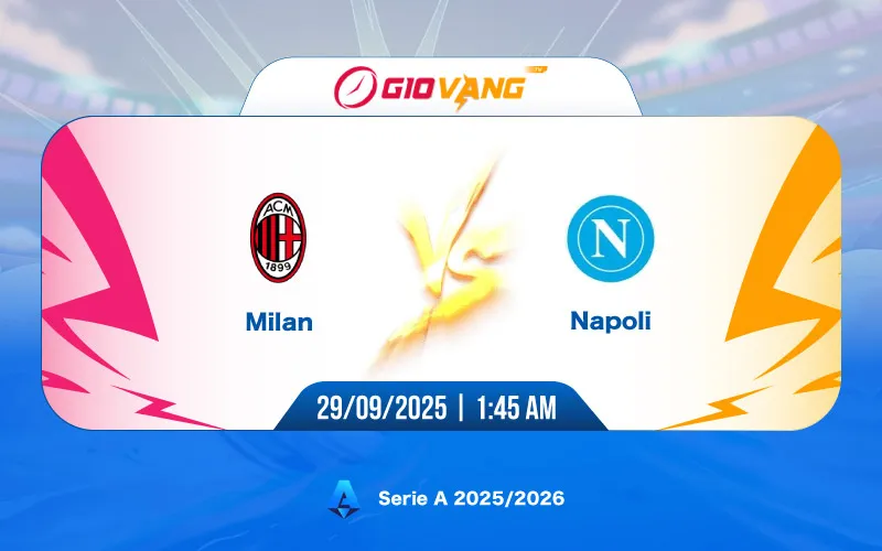Soi kèo AC Milan vs Napoli 01h45 ngày 29/9/2025 - Serie A