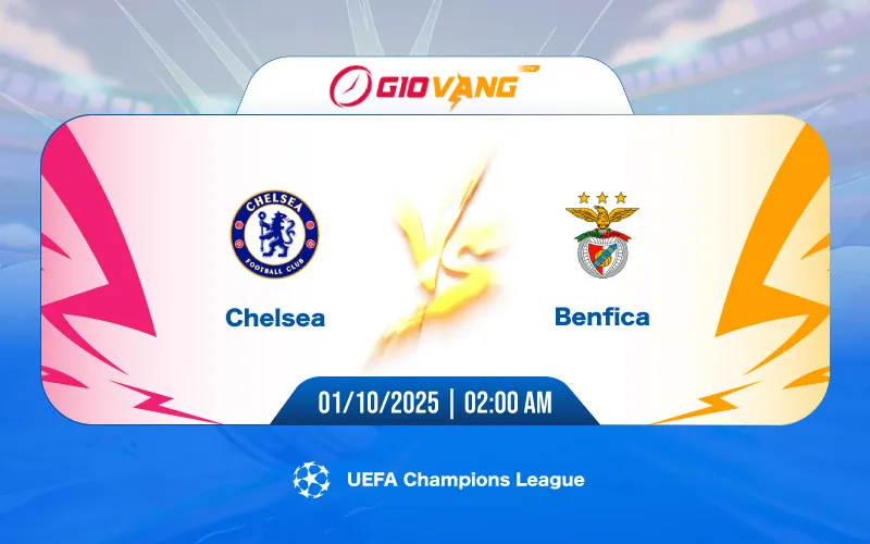 Soi kèo Chelsea vs Benfica 02h00 ngày 01/10/2025 - Cup C1