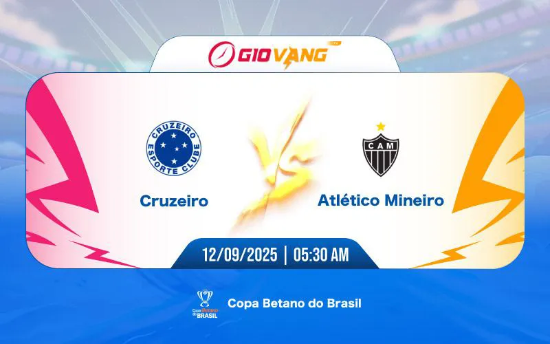 Soi kèo Cruzeiro vs Atletico MG 05h30 ngày 12/9/2025 - Cup Brazil