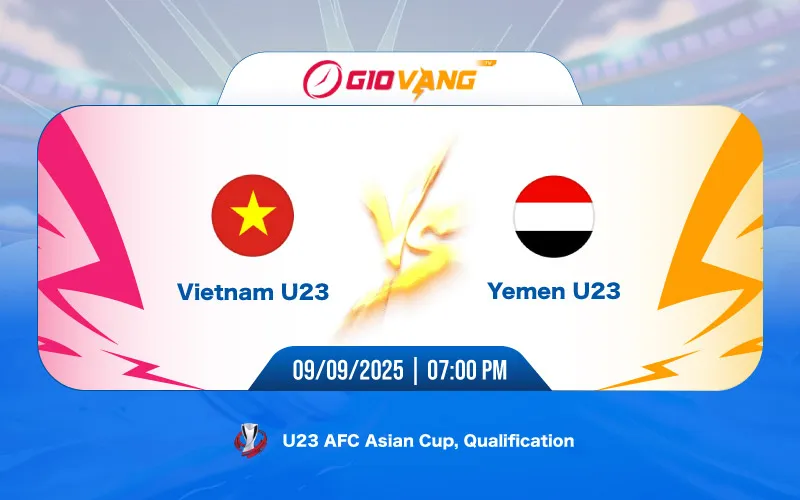 Soi kèo Việt Nam vs Yemen 19h00 ngày 09/9/2025 - U23 châu Á