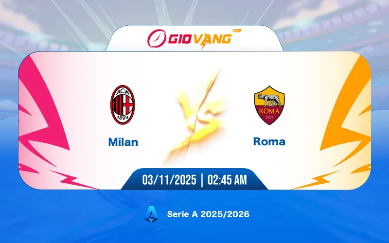 Soi kèo AC Milan vs AS Roma 01h45 ngày 03/11/2025 - Serie A
