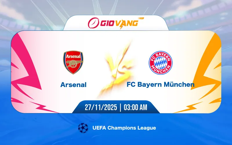 Soi kèo Arsenal vs Bayern Munich 03h00 ngày 27/11/2025 - Cup C1
