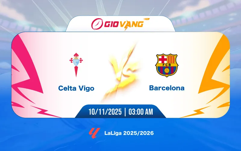 Soi kèo Celta Vigo vs Barcelona 03h00 ngày 10/11/2025 - La Liga