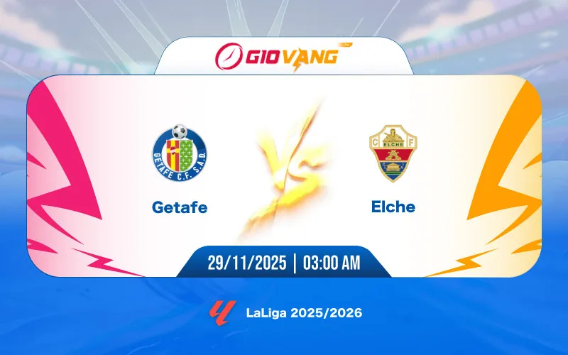 Soi kèo Getafe vs Elche 03h00 ngày 29/11/2025 - La Liga