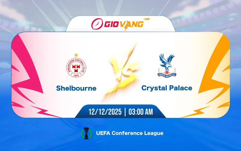 Soi kèo Shelbourne vs Crystal Palace 03h00 ngày 12/12/2025 - Cup C3