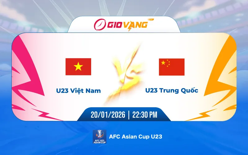 Soi kèo U23 Việt Nam vs U23 Trung Quốc 22h30 ngày 20/01/2026 - U23 châu Á