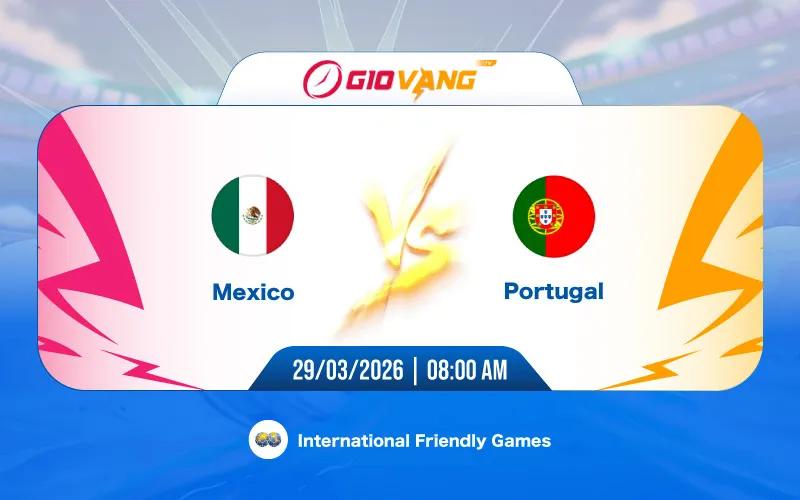 Soi kèo Mexico vs Bồ Đào Nha 08h00 ngày 29/3/2026 - Giao hữu