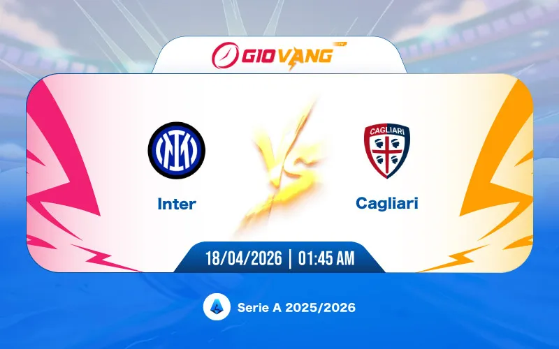 Soi kèo Inter Milan vs Cagliari 01h45 ngày 18/4/2026 - Serie A